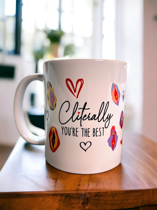 Mug Cliterally You're the Best Coffee Mug Optional Personalization