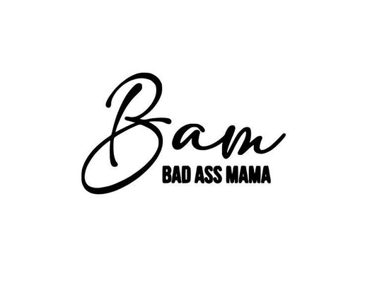 Decal Bad Ass Mama Die Cut Vinyl Decal