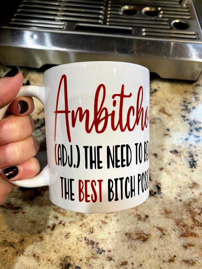Mug Ambitchous Mug Coffee Mug